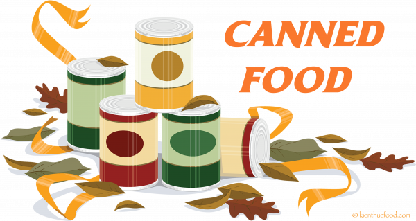 [SF] Hiểu về Thực phẩm đóng hộp (Canned Food)?